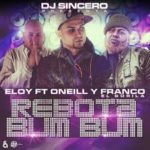 Eloy Ft. Oneill Y Franco El Gorila - Rebota Bum Bum MP3